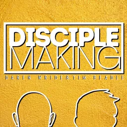 Disciple Making Podcast artwork