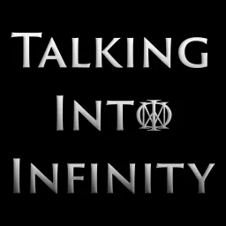 Talking Into Infinity - A Dream Theater Podcast