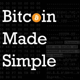 Bitcoin Made Simple Podcast artwork