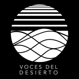 Voces del Desierto Podcast artwork