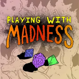 Playing with Madness Podcast artwork