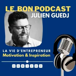 LE BON PODCAST - La vie d'entrepreneur.e