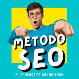 Método SEO. ¡Posiciona tu Web YA! Podcast artwork