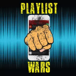 Playlist Wars Podcast artwork