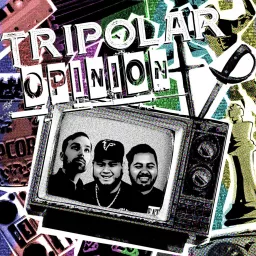 Tripolar Opinion Podcast artwork