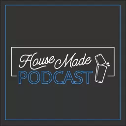 House Made Podcast artwork