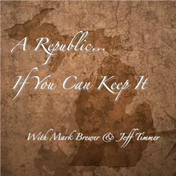 A Republic, If You Can Keep It