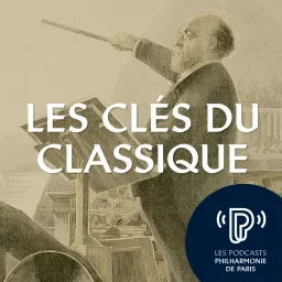 Les Clés du classique Podcast artwork