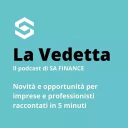 La Vedetta. Il podcast di SA FINANCE artwork