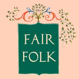 Fair Folk Podcast