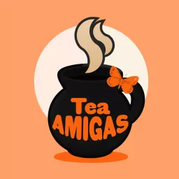 Tea Amigas Podcast artwork