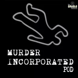 Murder Incorporated Podcast artwork