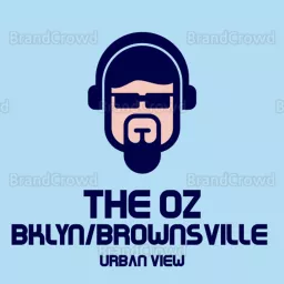 THE OZ BROOKLYN/BROWNSVILLE Podcast artwork