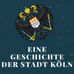Eine Geschichte der Stadt Köln Podcast artwork