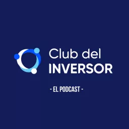 Club del Inversor Podcast artwork