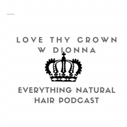 Love Thy Crown Podcast artwork