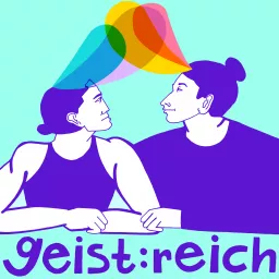 geist:reich - Der gesellschafts-analytische Psychologie-Podcast