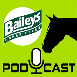 Baileys Horse Feeds Podcast artwork