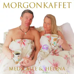 Morgonkaffet med Calle & Helena Podcast artwork