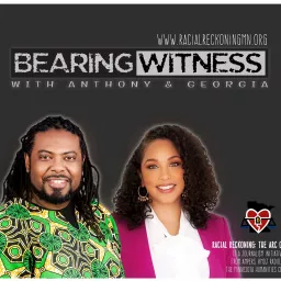 Bearing Witness with Anthony and Georgia