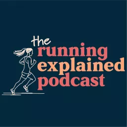 The Running Explained Podcast