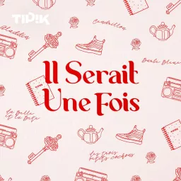 Il serait une fois Podcast artwork