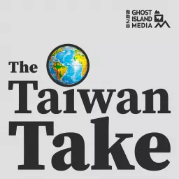 The Taiwan Take Podcast artwork