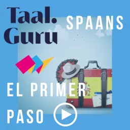 Taal.Guru Spaans el Primer Paso Podcast artwork