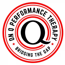 On Q Performance Therapy Podcast artwork