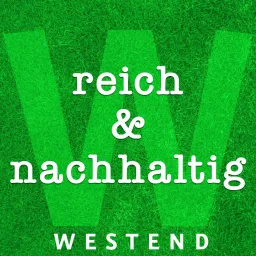 REICH & NACHHALTIG - Der Podcast mit Kersten Reich artwork