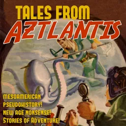 Tales From Aztlantis Podcast artwork