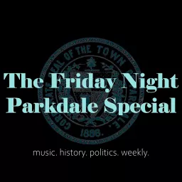 The Friday Night Parkdale Special Podcast artwork