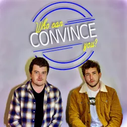 Who Can Convince You? Podcast artwork