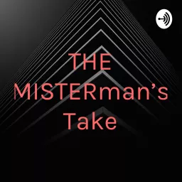 THE MISTERman's Take