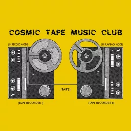 Cosmic Tape Music Club hosted by The Galaxy Electric Podcast artwork