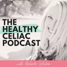 The Healthy Celiac Podcast artwork