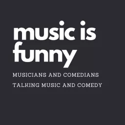 Music Is Funny Podcast artwork