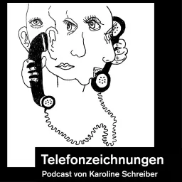 Karoline Schreibers Telefonzeichnungen Podcast artwork