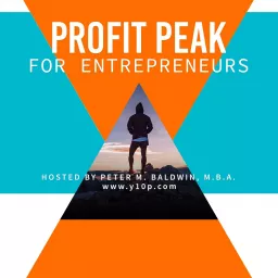 Profit Peak for Entrepreneurs Podcast artwork