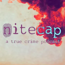 Nitecap True Crime Podcast artwork