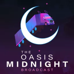 The Oasis Midnight Broadcast Podcast artwork