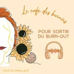 Le café des burnies - Pour sortir du burn-out Podcast artwork