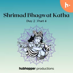 Shrimad Bhagwat Katha Day 2 | Part 4 Podcast artwork