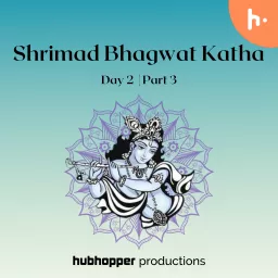Shrimad Bhagwat Katha Day 2 | Part 3 Podcast artwork