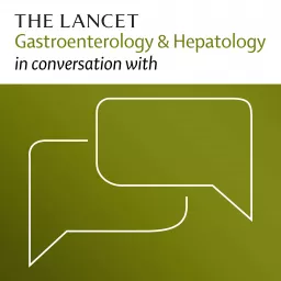 The Lancet Gastroenterology & Hepatology in conversation with Podcast artwork