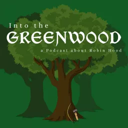 Into the Greenwood Podcast artwork