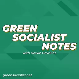 Green Socialist Notes Podcast artwork