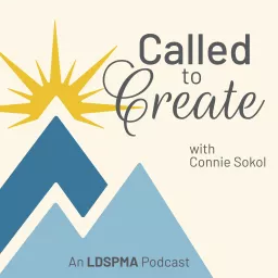 Called to Create: An LDSPMA Podcast artwork