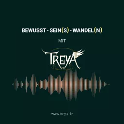 Bewusst- Sein(s)- Wandel(n) mit Treya