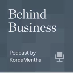 Behind Business- KordaMentha Podcast artwork